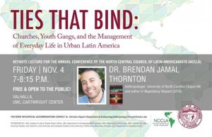 Ties that Bind: Churches, Youth Gangs, and the Management of Everyday Life in Urban Latin America @ Valhalla, Cartwright Center, University of Wisconsin - La Crosse | La Crosse | Wisconsin | United States